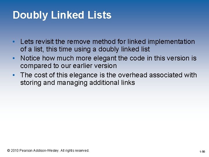 Doubly Linked Lists • Lets revisit the remove method for linked implementation of a