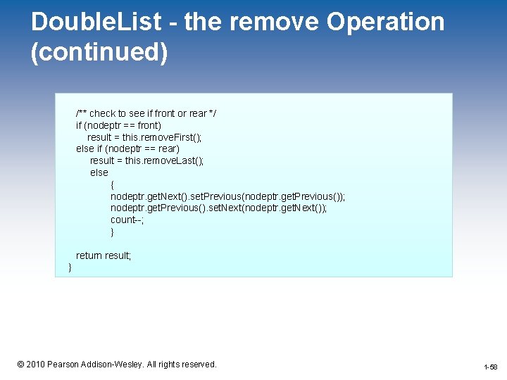 Double. List - the remove Operation (continued) /** check to see if front or