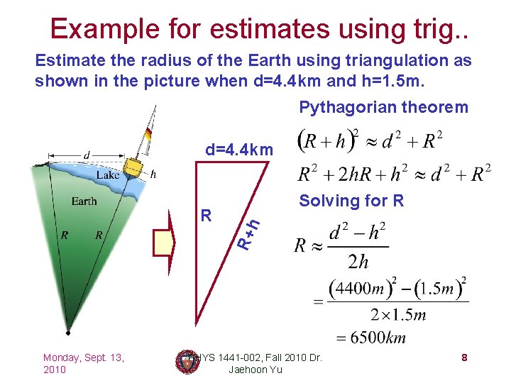 Example for estimates using trig. . Estimate the radius of the Earth using triangulation