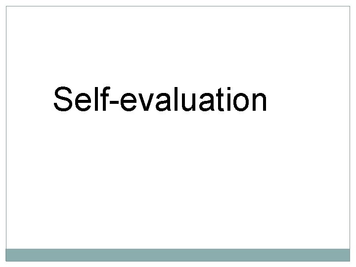 Self-evaluation 