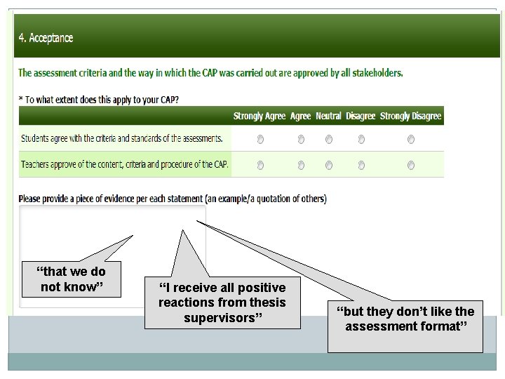 “that we do not know” “I receive all positive reactions from thesis supervisors” “but