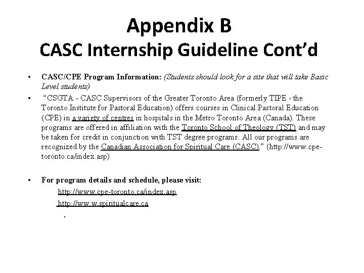 Appendix B CASC Internship Guideline Cont’d • • • CASC/CPE Program Information: (Students should