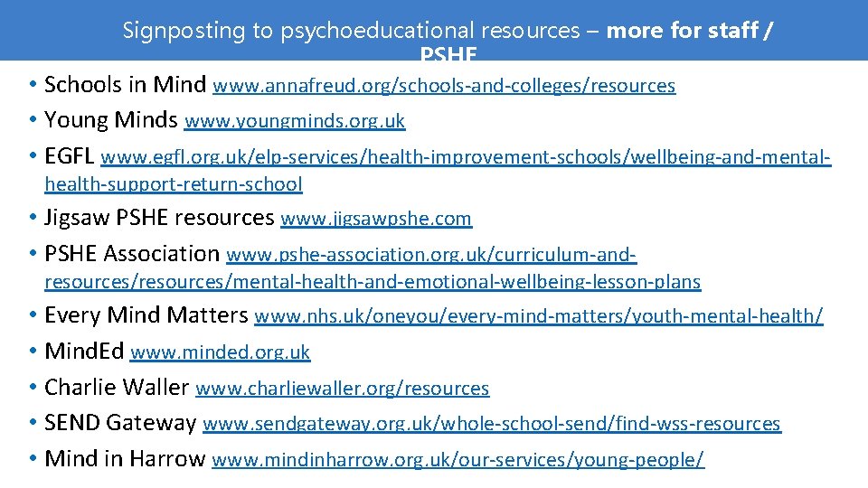 Signposting to psychoeducational resources – more for staff / PSHE • Schools in Mind