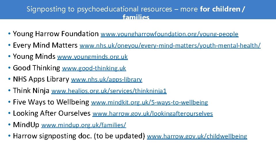 Signposting to psychoeducational resources – more for children / families • Young Harrow Foundation