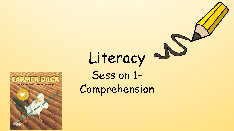 Literacy Session 1 Comprehension 