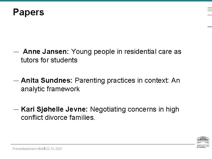 Papers — Anne Jansen: Young people in residential care as tutors for students —