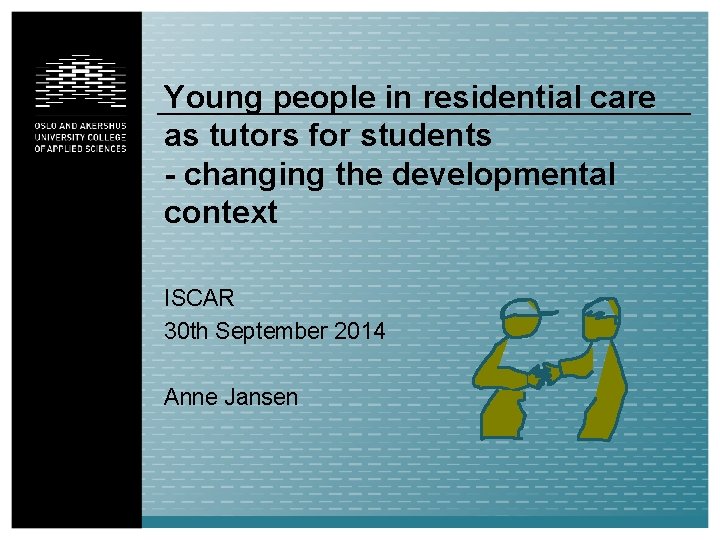 Young people in residential care as tutors for students - changing the developmental context