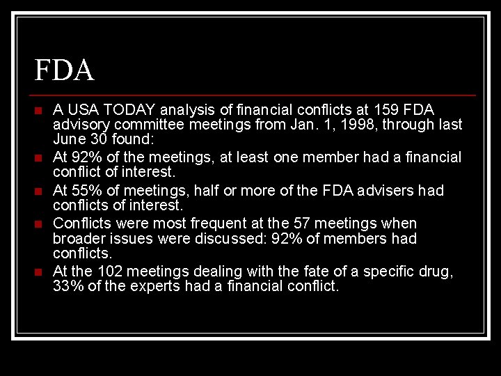 FDA n n n A USA TODAY analysis of financial conflicts at 159 FDA