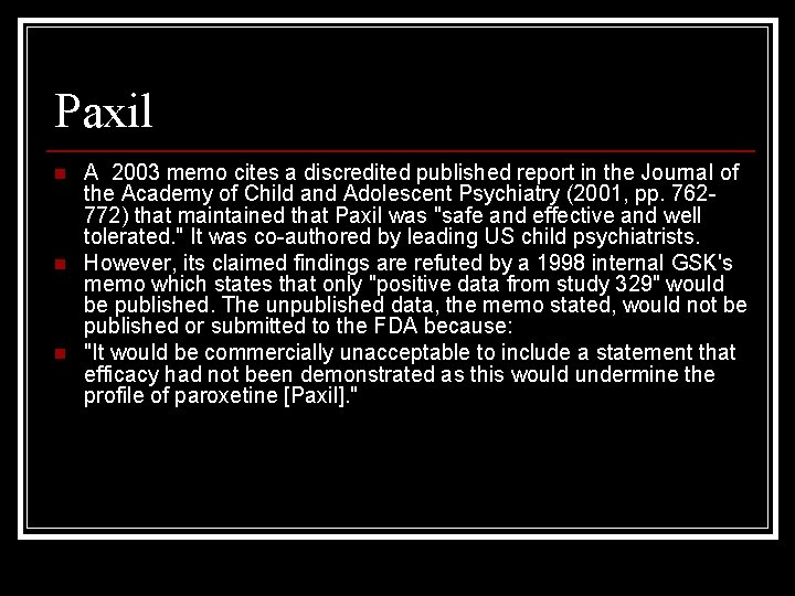 Paxil n n n A 2003 memo cites a discredited published report in the