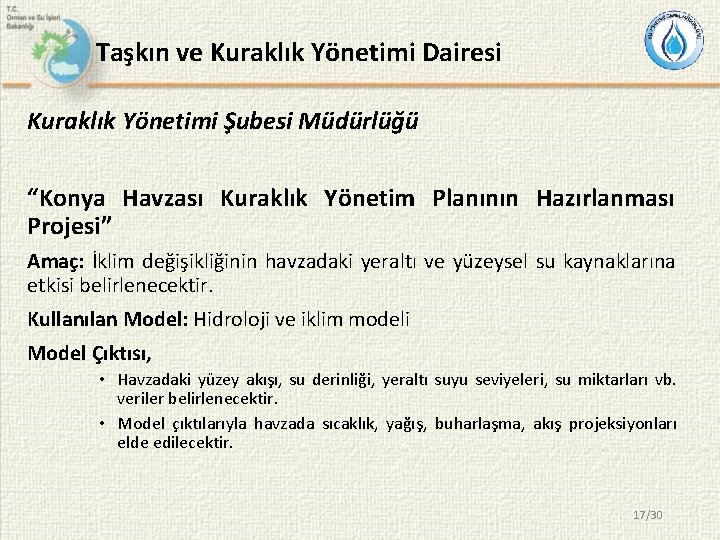 Taşkın ve Kuraklık Yönetimi Dairesi Kuraklık Yönetimi Şubesi Müdürlüğü “Konya Havzası Kuraklık Yönetim Planının