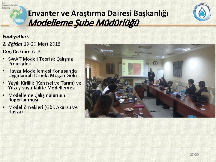 Envanter ve Araştırma Dairesi Başkanlığı Modelleme Şube Müdürlüğü Faaliyetleri: 2. Eğitim 19 -20 Mart