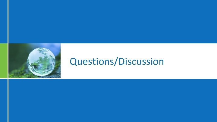 Questions/Discussion 