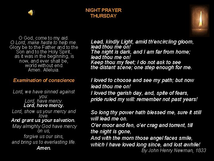 NIGHT PRAYER THURSDAY O God, come to my aid. O Lord, make haste to