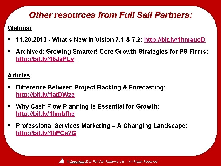 Other resources from Full Sail Partners: Webinar • 11. 2013 - What’s New in