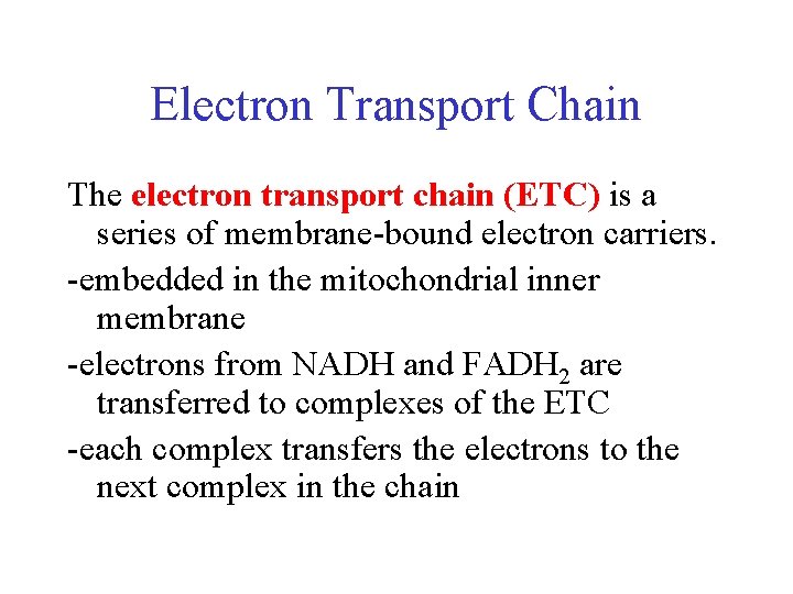 Electron Transport Chain The electron transport chain (ETC) is a series of membrane-bound electron