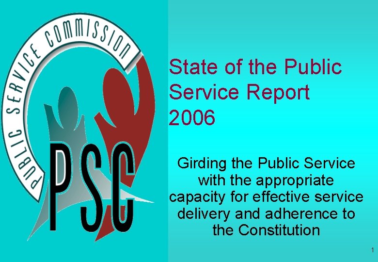 State of the Public Service Report 2006 Girding the Public Service with the appropriate
