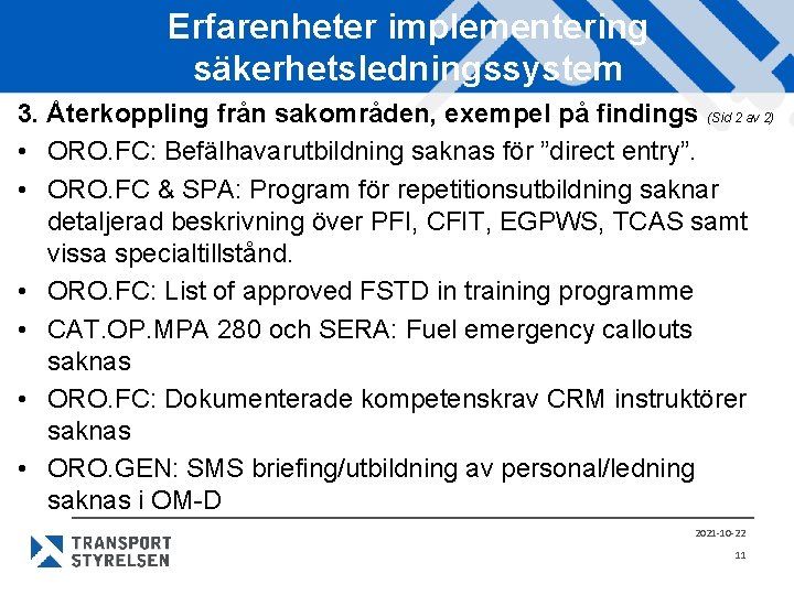 Erfarenheter implementering säkerhetsledningssystem 3. Återkoppling från sakområden, exempel på findings (Sid 2 av 2)