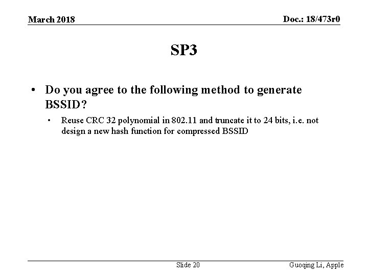 Doc. : 18/473 r 0 March 2018 SP 3 • Do you agree to