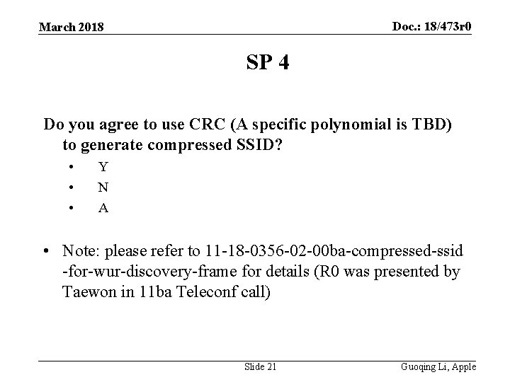 Doc. : 18/473 r 0 March 2018 SP 4 Do you agree to use