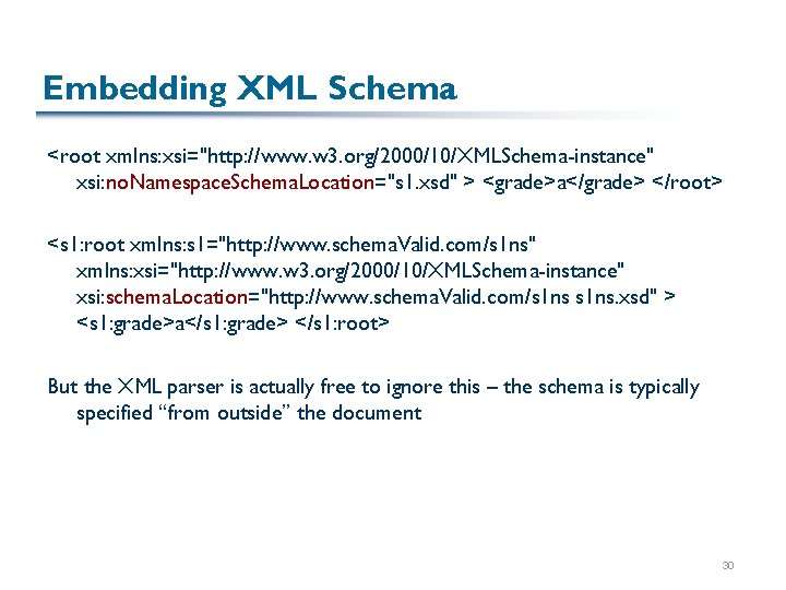 Embedding XML Schema <root xmlns: xsi="http: //www. w 3. org/2000/10/XMLSchema-instance" xsi: no. Namespace. Schema.