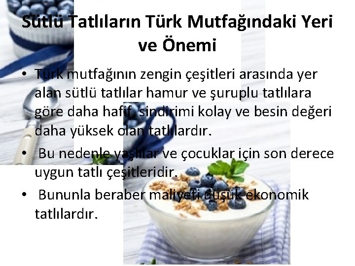 Sütlü Tatlıların Türk Mutfağındaki Yeri ve Önemi • Türk mutfağının zengin çeşitleri arasında yer