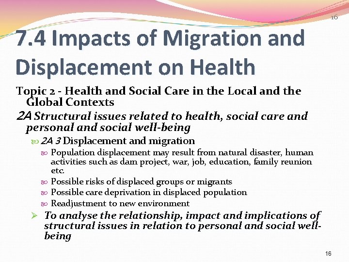 16 7. 4 Impacts of Migration and Displacement on Health Topic 2 - Health