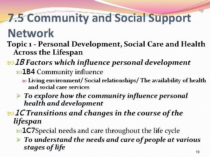 7. 5 Community and Social Support Network 19 Topic 1 - Personal Development, Social