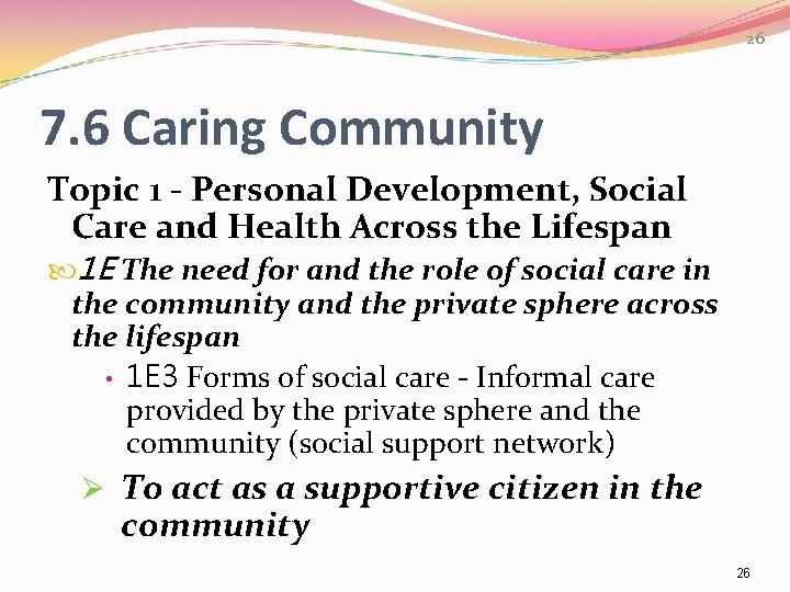 26 7. 6 Caring Community Topic 1 - Personal Development, Social Care and Health