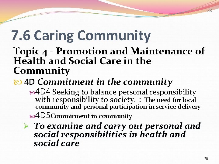 28 7. 6 Caring Community Topic 4 - Promotion and Maintenance of Health and