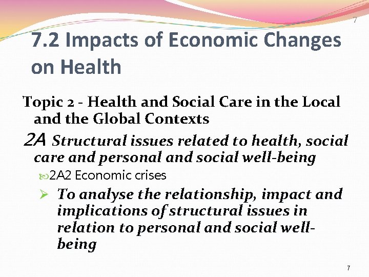 7 7. 2 Impacts of Economic Changes on Health Topic 2 - Health and