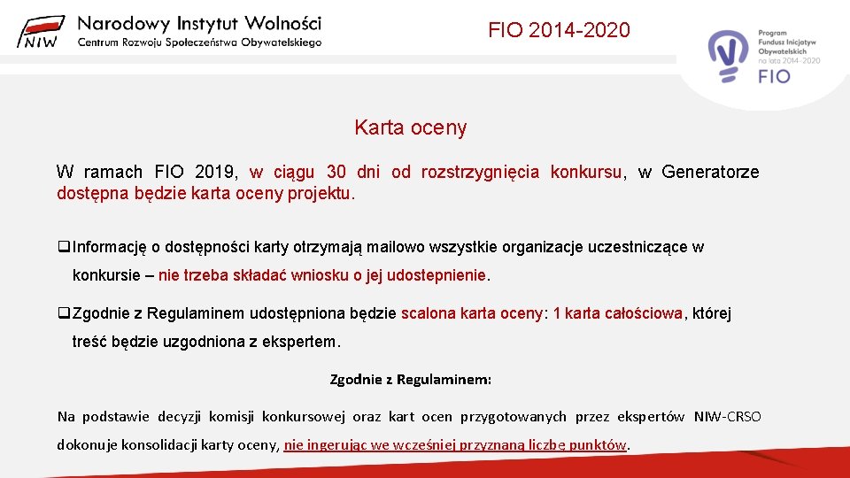 FIO 2014 -2020 Karta oceny W ramach FIO 2019, w ciągu 30 dni od