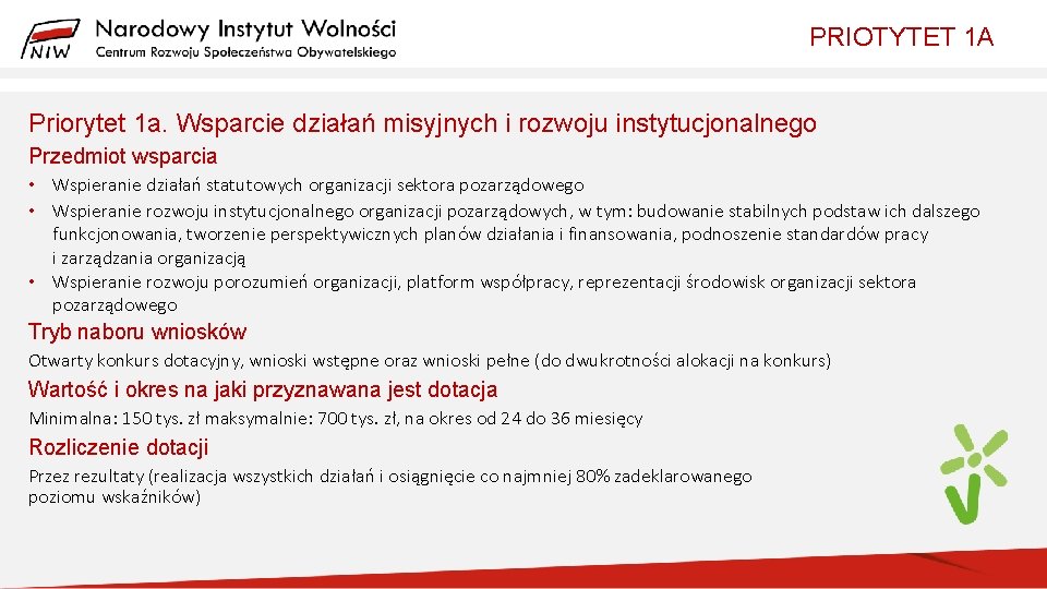 PRIOTYTET 1 A Priorytet 1 a. Wsparcie działań misyjnych i rozwoju instytucjonalnego Przedmiot wsparcia