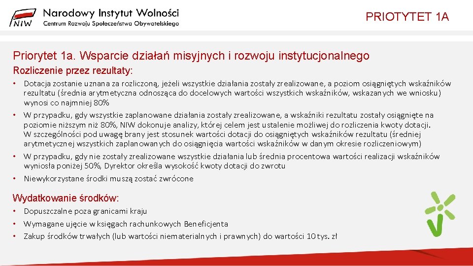 PRIOTYTET 1 A Priorytet 1 a. Wsparcie działań misyjnych i rozwoju instytucjonalnego Rozliczenie przez