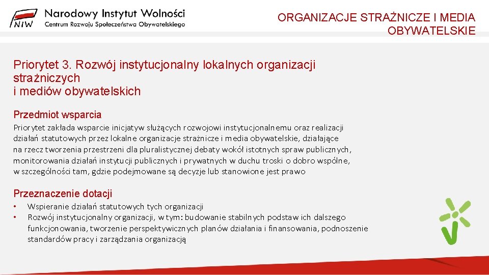 ORGANIZACJE STRAŻNICZE I MEDIA OBYWATELSKIE Priorytet 3. Rozwój instytucjonalny lokalnych organizacji strażniczych i mediów