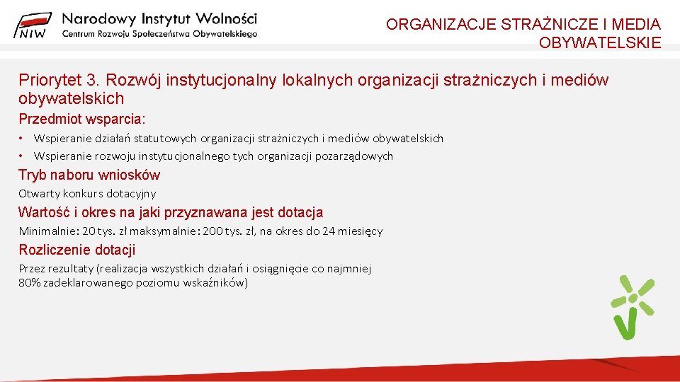 ORGANIZACJE STRAŻNICZE I MEDIA OBYWATELSKIE Priorytet 3. Rozwój instytucjonalny lokalnych organizacji strażniczych i mediów