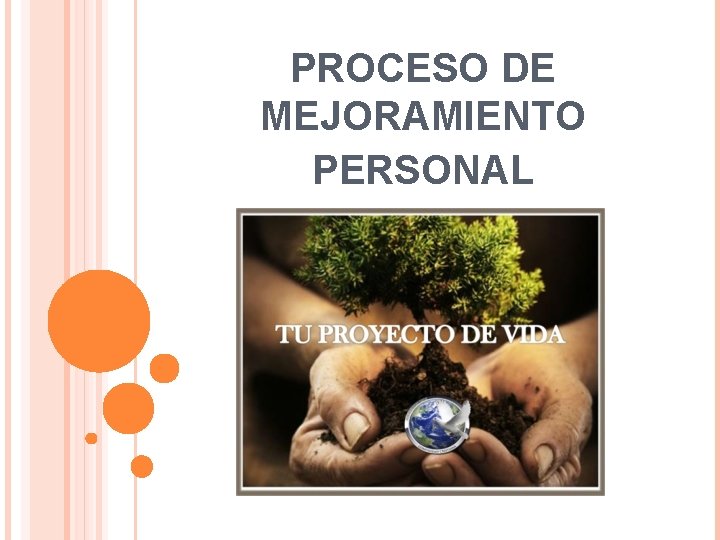 PROCESO DE MEJORAMIENTO PERSONAL 