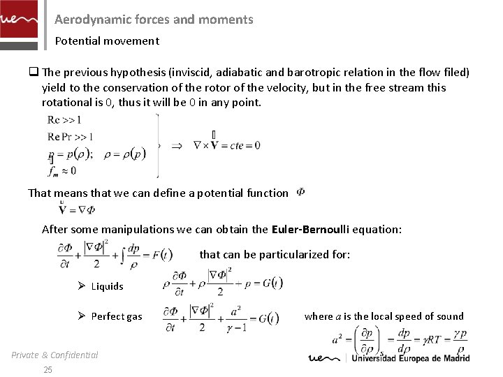 Aerodynamic forces and moments Potential movement q The previous hypothesis (inviscid, adiabatic and barotropic