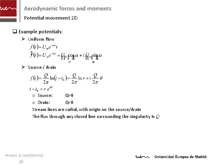 Aerodynamic forces and moments Potential movement 2 D q Example potentials: Ø Uniform flow