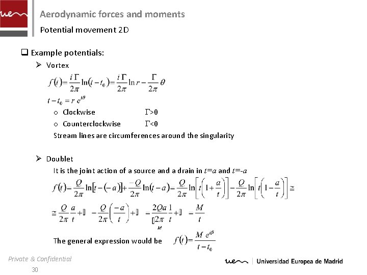 Aerodynamic forces and moments Potential movement 2 D q Example potentials: Ø Vortex o