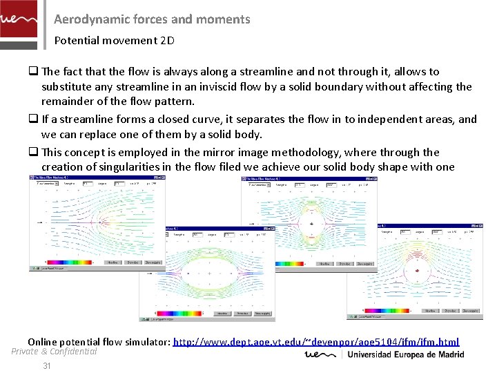 Aerodynamic forces and moments Potential movement 2 D q The fact that the flow