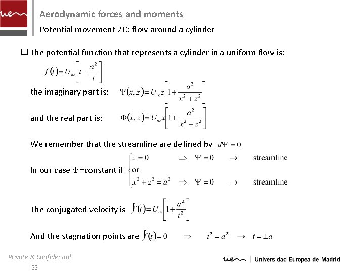Aerodynamic forces and moments Potential movement 2 D: flow around a cylinder q The