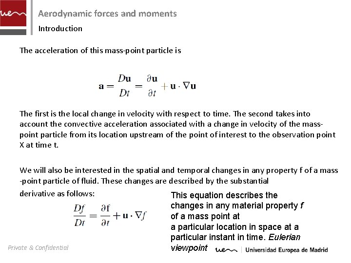 Aerodynamic forces and moments Introduction The acceleration of this mass-point particle is The first