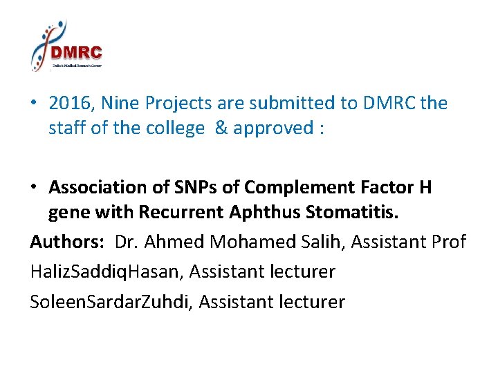 • 2016, Nine Projects are submitted to DMRC the staff of the college • 2016, Nine Projects are submitted to DMRC the staff of the college