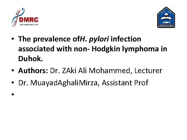 • The prevalence of. H. pylori infection associated with non- Hodgkin lymphoma in • The prevalence of. H. pylori infection associated with non- Hodgkin lymphoma in