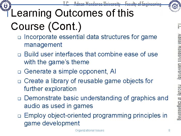 Learning Outcomes of this Course (Cont. ) q q q Incorporate essential data structures