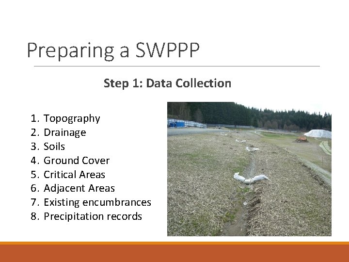 Preparing a SWPPP Step 1: Data Collection 1. 2. 3. 4. 5. 6. 7.