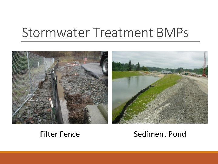 Stormwater Treatment BMPs Filter Fence Sediment Pond 
