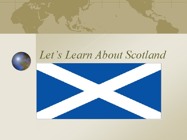 Let’s Learn About Scotland 