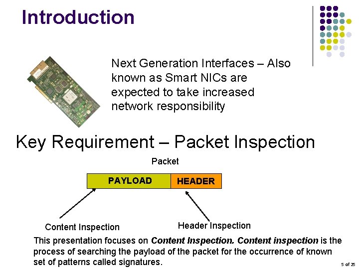 Introduction Next Generation Interfaces – Also known as Smart NICs are expected to take
