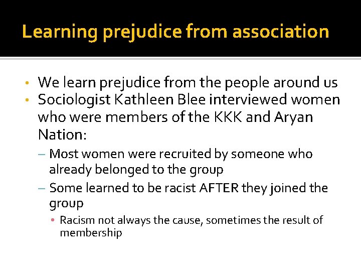 Learning prejudice from association • • We learn prejudice from the people around us